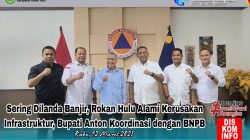 Kerusakan Infrastruktur di Rokan Hulu Karena Sering dilanda Banjir, Bupati Anton Koordinasi dengan BNPB Pusat